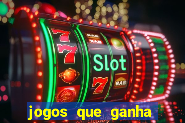 jogos que ganha dinheiro gratuito